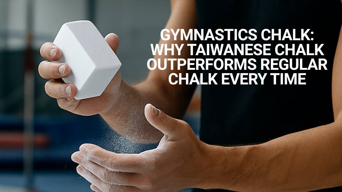Gymnastics Chalk: Why Taiwanese Chalk Outperforms Regular Chalk Every Time